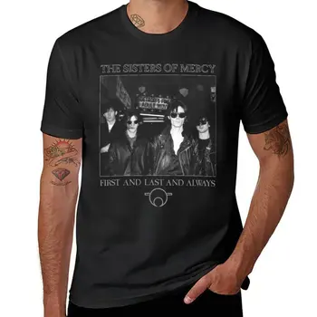 Naujas Sisters Of Mercy : pirmas ir paskutinis ir visada T-Shirt paprasto, t-marškinėliai trumpomis rankovėmis tee juokinga t marškinėliai vyrams